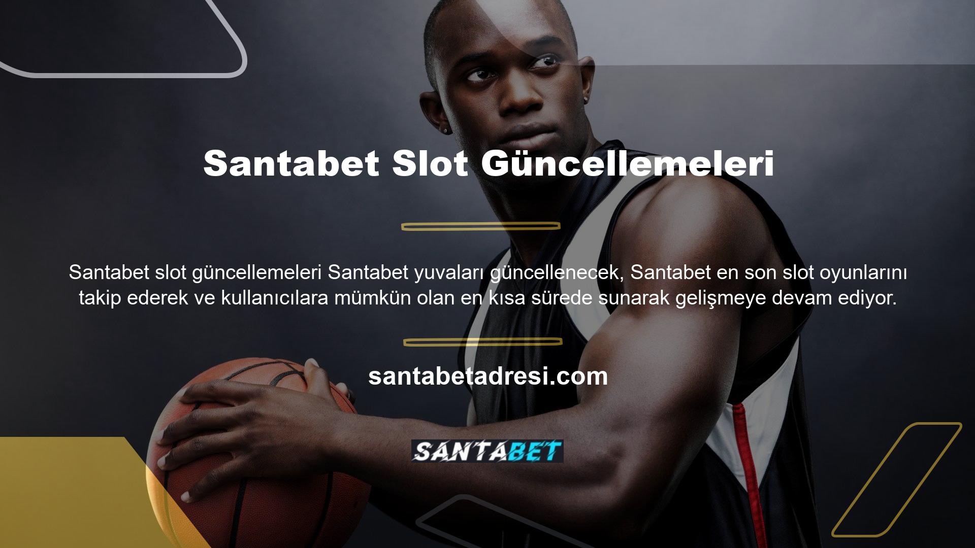 Özetle, Santabet slot makineleri çağdaş oyunlardır